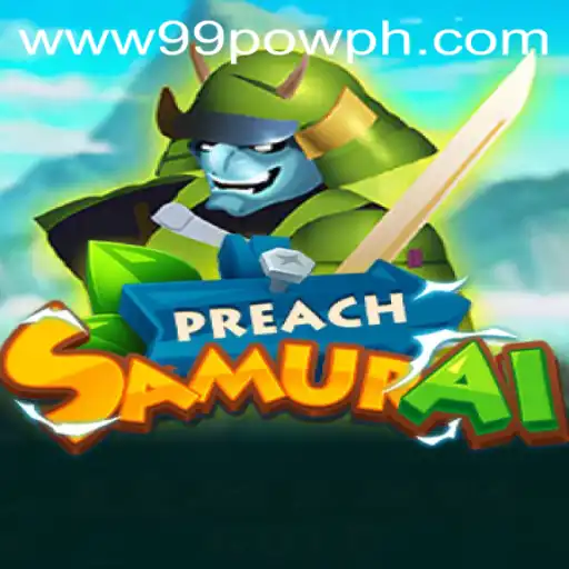 The World of PreachSamurai: A New Gaming Adventure with 99POW